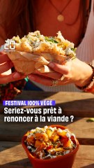 FESTIVAL 100% VÉGÉ : Seriez-vous prêt à renoncer à la viande ?