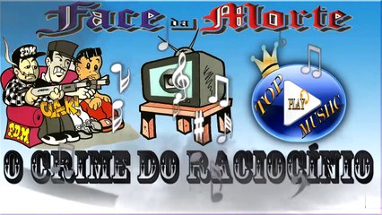 FACE DA MORTE - O CRIME ♪(LETRA+DOWNLOAD)♫