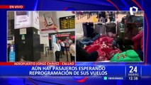 Aeropuerto Jorge Chávez: pasajeros continúan varados a la espera que reprogramen sus vuelos