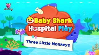 Three Little Monkeys visit Hospital Baby Sharks Hospital Play Kids Cartoon Pinkfong