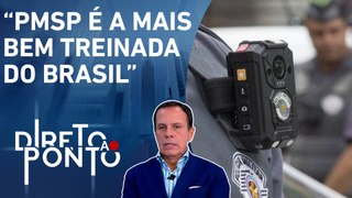João Doria fala sobre instalação de câmeras corporais em uniformes de policiais | DIRETO AO PONTO