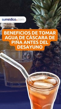 Beneficios de tomar agua de cáscara de piña