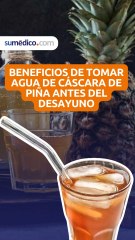 Beneficios de tomar agua de cáscara de piña