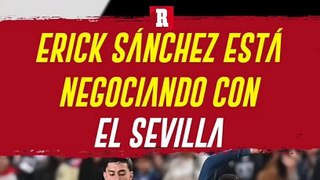 ERICK SÁNCHEZ ESTÁ EN NEGOCIACIONES CON SEVILLA; NO INTERESA EN CRUZ AZUL