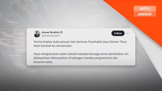 Anwar utus salam takziah kepada keluarga Pyanhabib