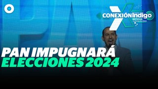 PAN alista impugnación de la elección presidencial  | Reporte Indigo