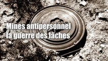 Mines antipersonnel : la guerre des lâches