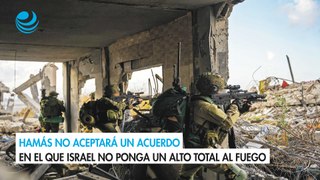 Hamás no aceptará un acuerdo en el que Israel no ponga un alto total al fuego