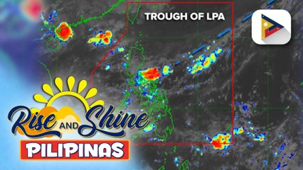 Download Video: Trough ng LPA sa Central at Northern Luzon, magpapaulan sa ilang lugar; Habagat, magpapaulan din sa ilang bahagi ng bansa