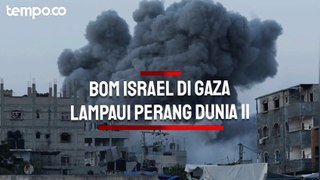 Bom yang Dijatuhkan Israel di Gaza Lampaui Perang Dunia II