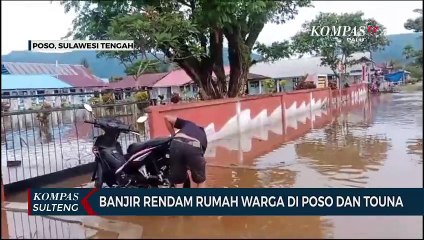 Banjir Rendam Rumah Warga di Poso dan Touna