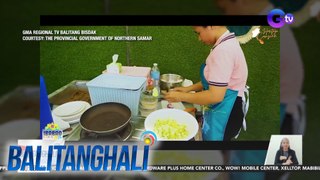 12 home cooks, nagpasarapan ng lutong tatak Northern Samar | Balitanghali