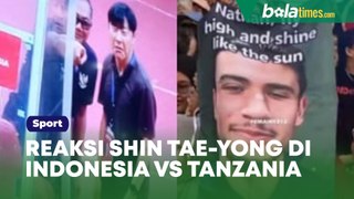 Reaksi Kocak Shin Tae-yong di Laga Indonesia vs Tanzania, Netizen: Ekspresi Lihat Banner Nathan