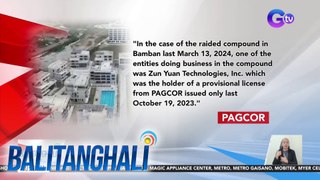 Inalmahan ng PAGCOR ang pahayag ng abugado ni Bamban Mayor Alice Guo | Balitanghali