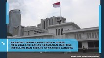 Prabowo Terima Kunjungan Dubes New Zealand Bahas Keamanan  Maritim, Inteligen dan Bidang Strategis Lainnya