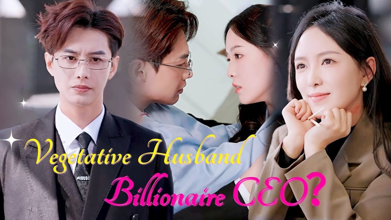 Vegetative Husband Billionaire CEO? Full Movie Vidéo Dailymotion