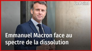 Emmanuel Macron face au spectre de la dissolution
