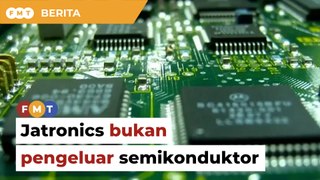 Miti sahkan Jatronics bukan pengeluar semikonduktor