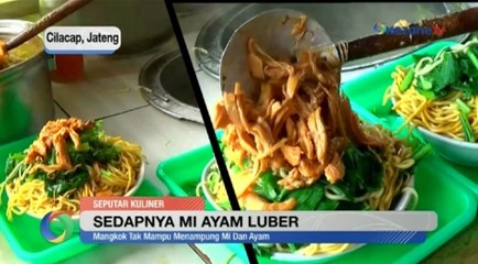 Sedapnya Mencicipi Mi Ayam Luber Mamang Imang di Cilacap Jawa Tengah