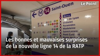 Les bonnes et mauvaises surprises de la nouvelle ligne 14 de la RATP