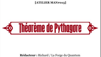 ATELIER Man#015 - Théorème de Pythagore...