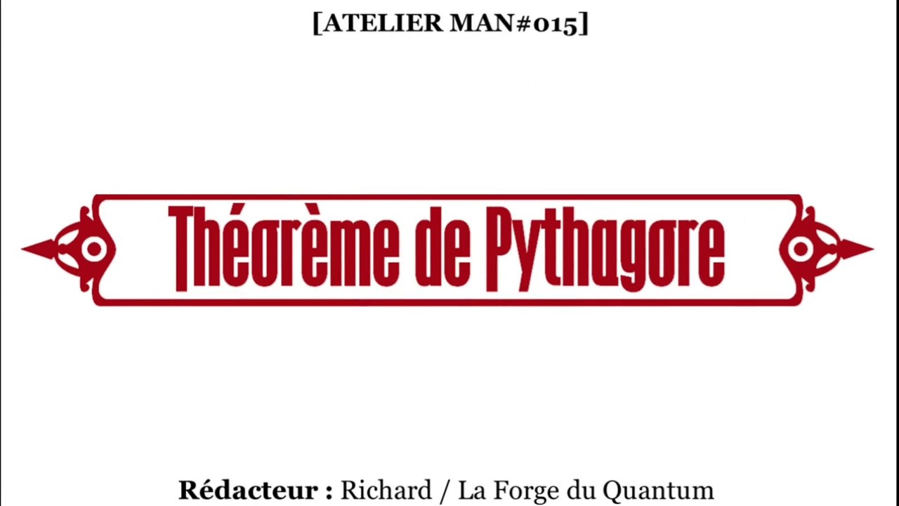 ATELIER Man#015 - Théorème de Pythagore...