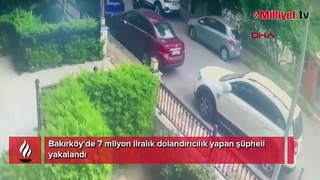 Bakırköy'de 7 milyon liralık dolandırıcılık yapan şüpheli yakalandı