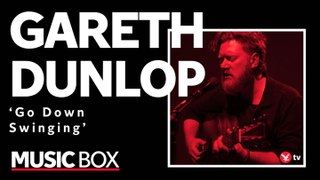Irish pop artist Gareth Dunlop performs ‘Go Down Swinging’ in Music Box session