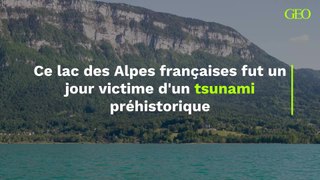 Ce lac des Alpes françaises fut un jour victime d'un tsunami préhistorique