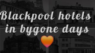 Blackpool hotels in bygone days