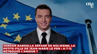 Jordan Bardella séparé de Nolwenn, la petite-fille de Jean-Marie Le Pen : a-t-il retrouvé l’amour ?
