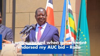 I was surprised when government endorsed my AUC bid – Raila