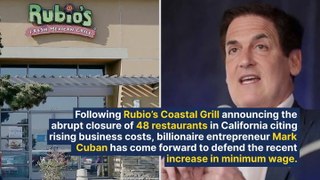 Mark Cuban Takes a Stand on Minimum Wage Increase Following Rubio's Restaurant Closures: 'The Last Thing I Want Is Your Tax Dollars…'