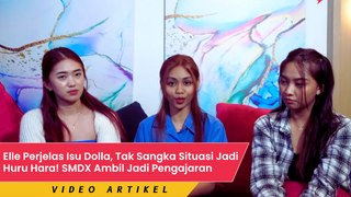 Elle Perjelas Isu Dolla, Tak Sangka Situasi Jadi Huru Hara! SMDX Ambil Jadi Pengajaran