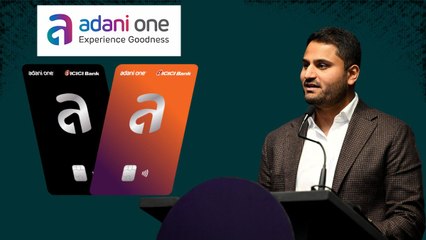 अदाणी One ने लॉन्च किया क्रेडिट कार्ड, क्या है कंपनी का विजन?