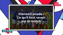 France/Canada : Ce qu'il faut savoir sur le match