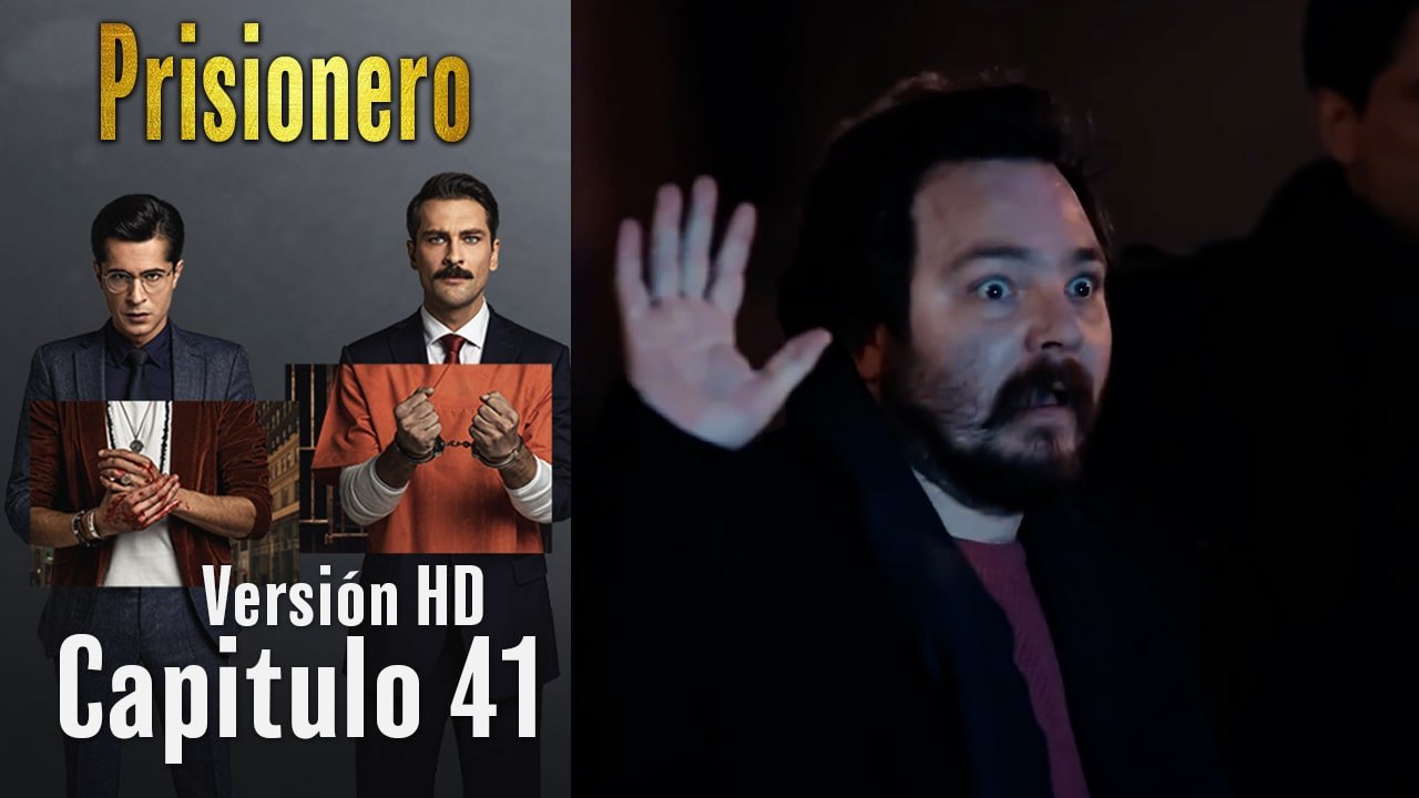 Prisionero Capitulo 41 (Versión HD)