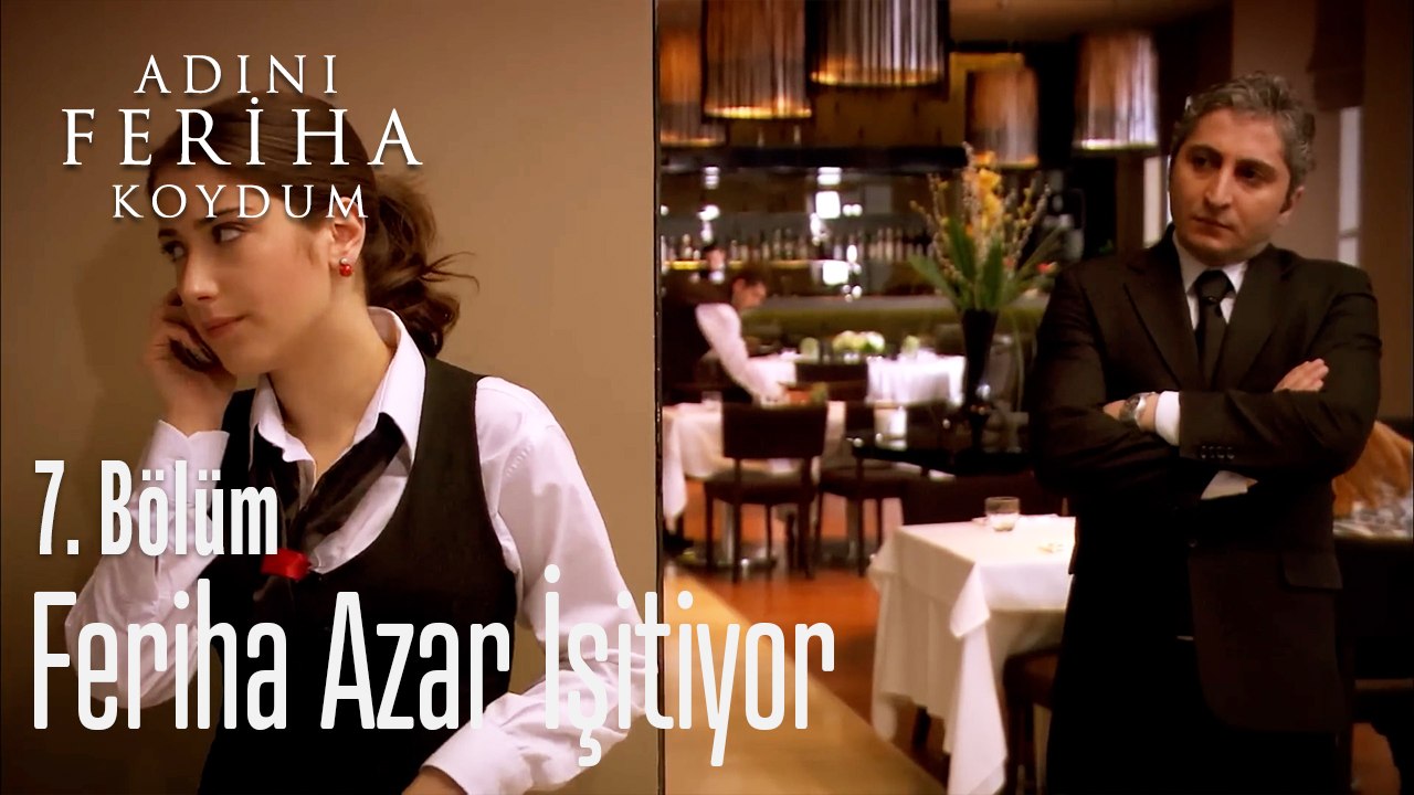 Feriha Azar İşitiyor - Adını Feriha Koydum 7. Bölüm