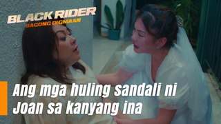 Black Rider: Ang mga huling sandali ni Joan sa kanyang ina (Episode 151)