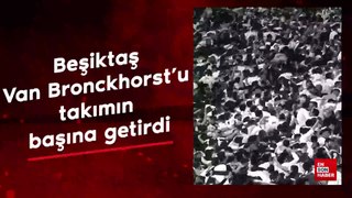 Beşiktaş, Van Bronckhorst'u takımın başına getirdi