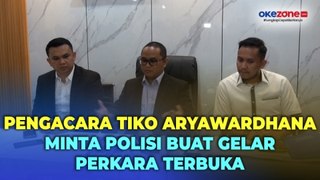 Soal kasus Dugaan Penipuan dalam Jabatan, Pengacara Tiko Aryawardhana Minta Polisi Buat Gelar Perkara Terbuka