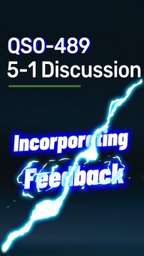 Incorporating Feedback: QSO 489 5-1 Discussion Guide