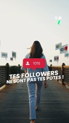 Et toi, t’as combien de vrais amis dans tes followers ? 