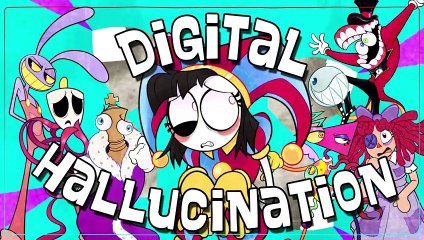【 The Amazing Digital Circus Song 】 Digital Hallucination ( LYRIC VIDEO )