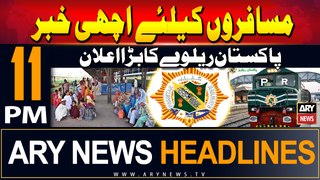 ARY News 11 PM Headlines | 5th June 2024 | Pakistan Railways Big Announcement