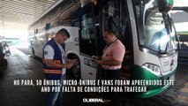 No Pará, 50 ônibus, micro-ônibus e vans foram apreendidos este ano por falta de condições para trafegar