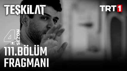 Teşkilat 111. Bölüm Fragmanı Yayında! 🔥