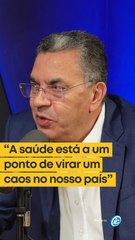 "A saúde está a um ponto de virar um caos no nosso país"
