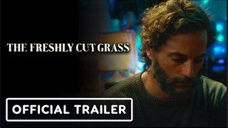 The Freshly Cut Grass | Official Trailer - Marina de Tavira, Joaquín Furriel, Alfonso Tort