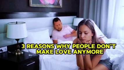 Pourquoi les gens ne font plus l'amour ?